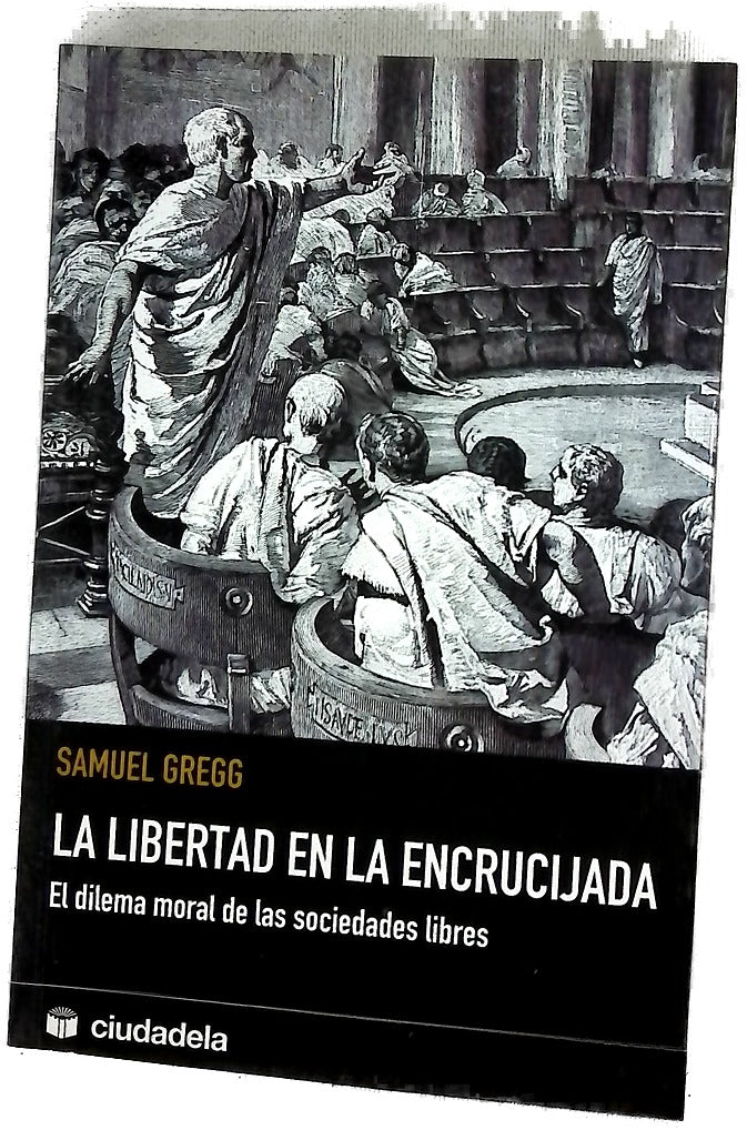 La libertad en la encrucijada el dilema moral de las sociedades libres