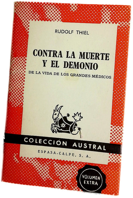 Contra la muerte y el demonio de la vida de los grandes médicos