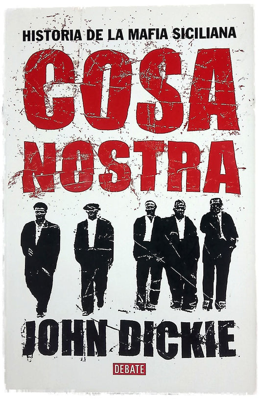 Cosa Nostra historia de la mafia siciliana