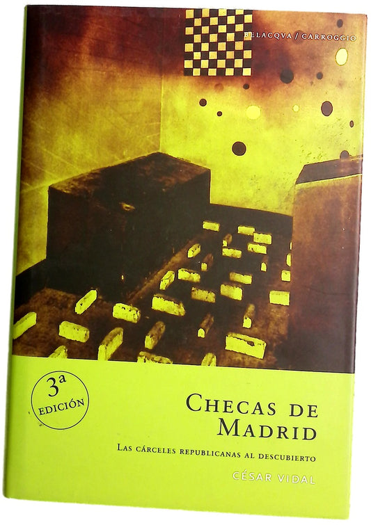 Checas de Madrid las cárceles republicanas al descubierto