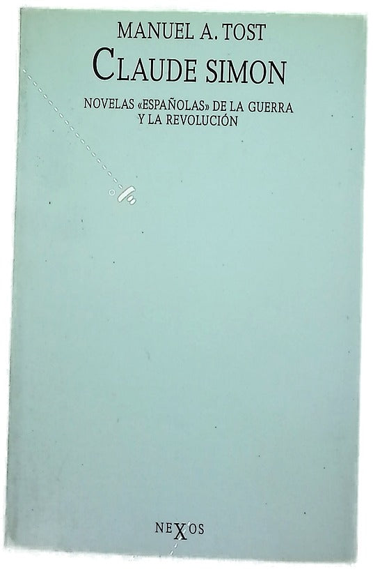 Claude Simón noveles españolas de la guerra y la revolución