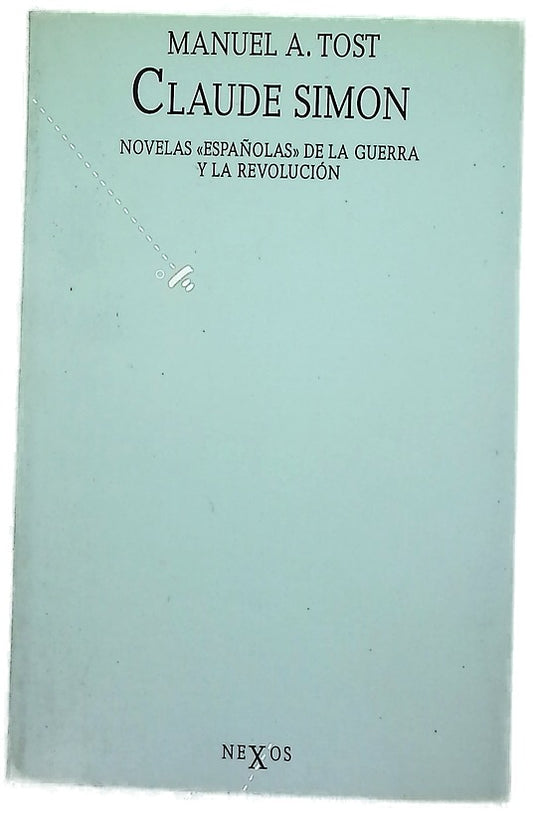 Claude Simón noveles españolas de la guerra y la revolución