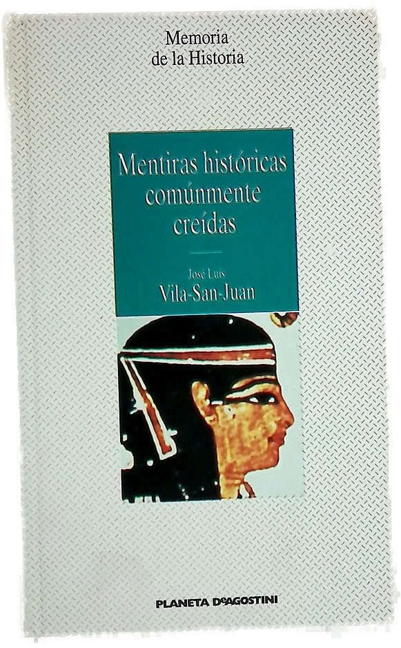 Mentiras históricas comúnmente creídas