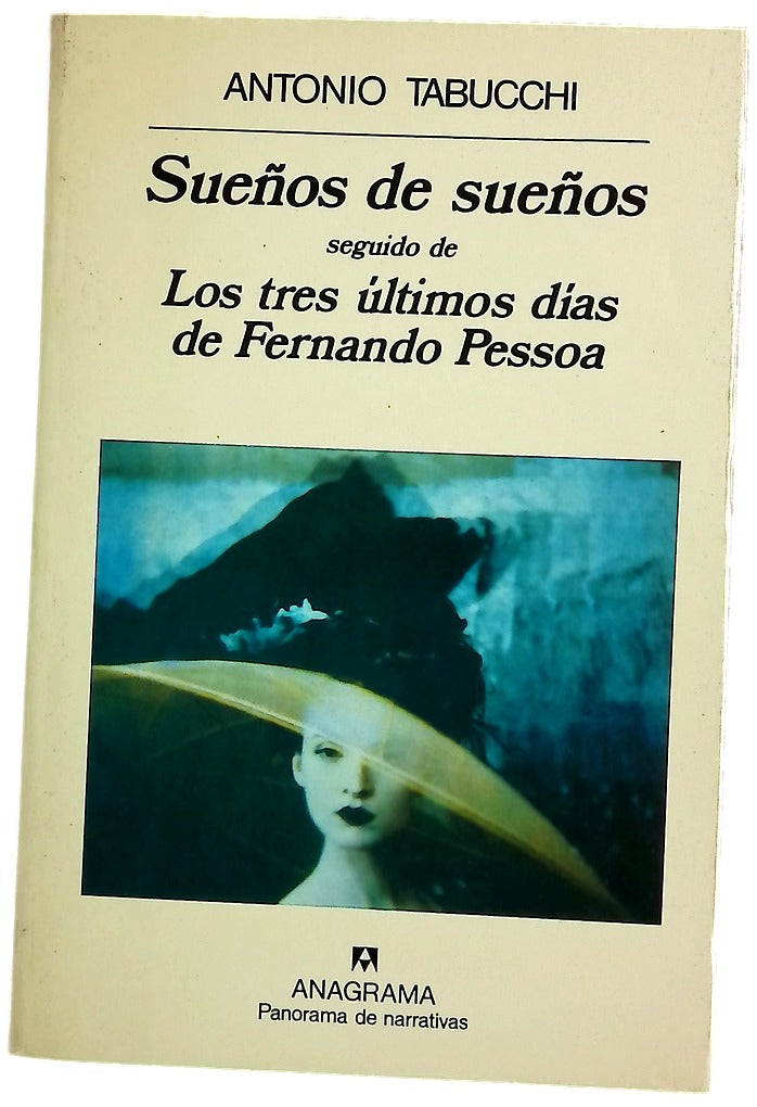 Sueños de sueños & Los tres últimos días de Fernando Pessoa