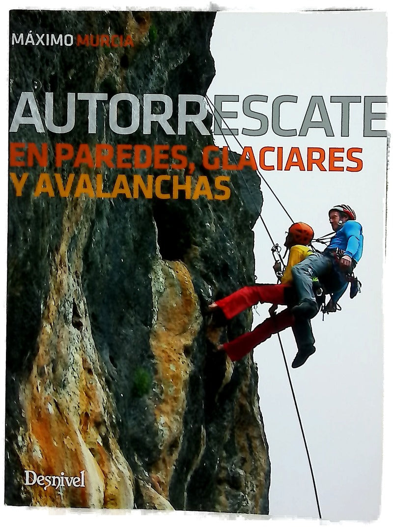 Autorrescate en paredes, glaciares y avalanchas