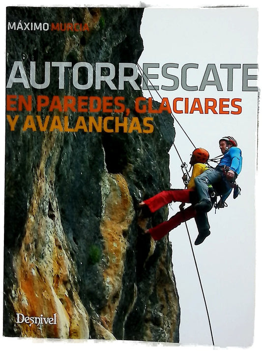 Autorrescate en paredes, glaciares y avalanchas