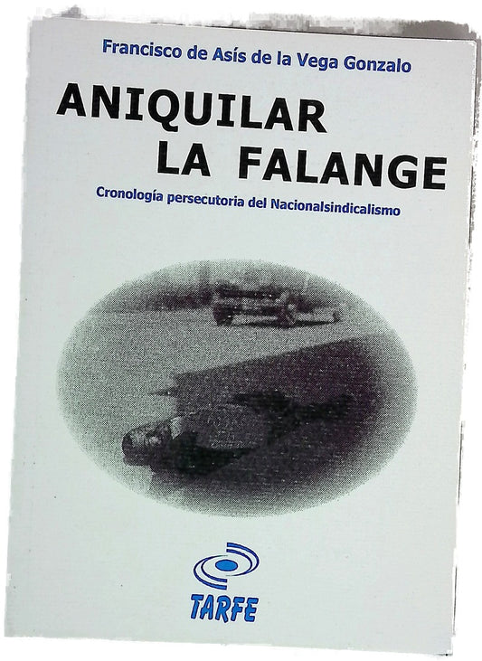 Aniquilar la Falange
