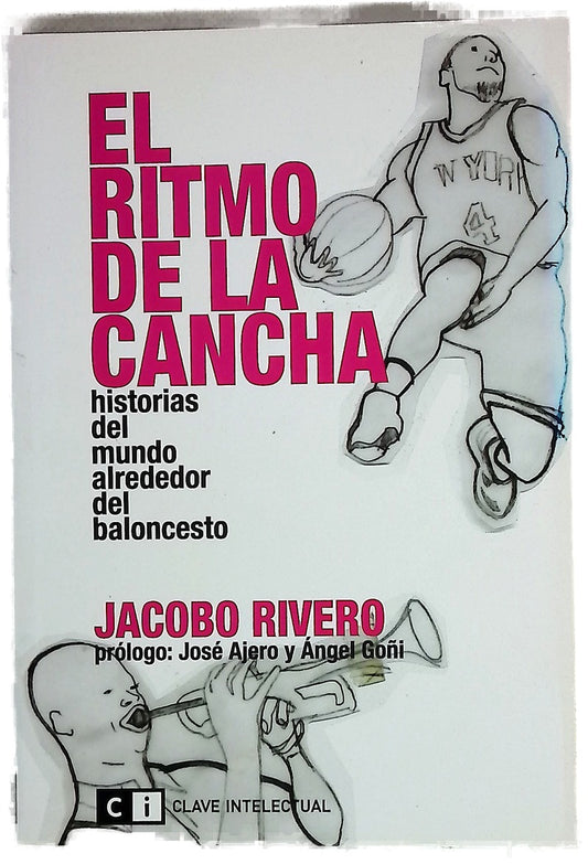 El ritmo de la cancha : historias del mundo alrededor del baloncesto
