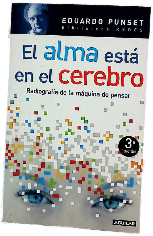 El alma está en el cerebro radiografía de la máquina de pensar
