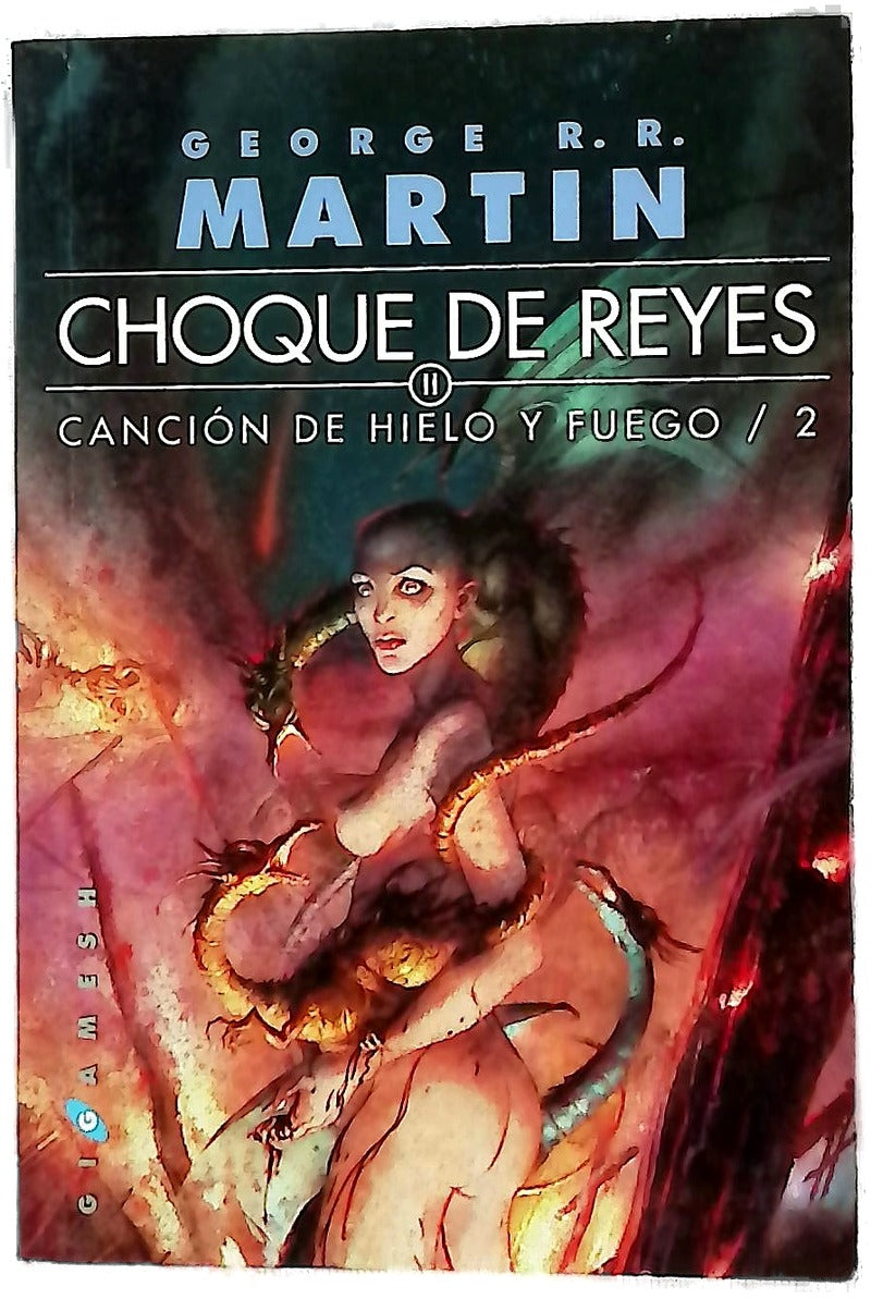 Canción de hielo y fuego II : Choque de reyes - 2. ed.