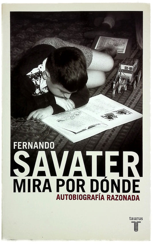 Mira por dónde : autobiografía razonada