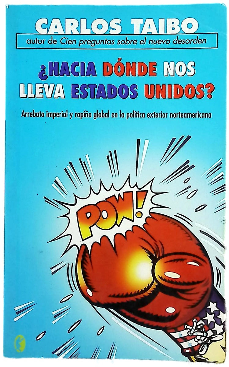 ¿Hacia dónde nos lleva Estados Unidos?