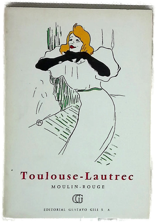 Toulouse-Lautrec. Moulin Rouge y cabarets