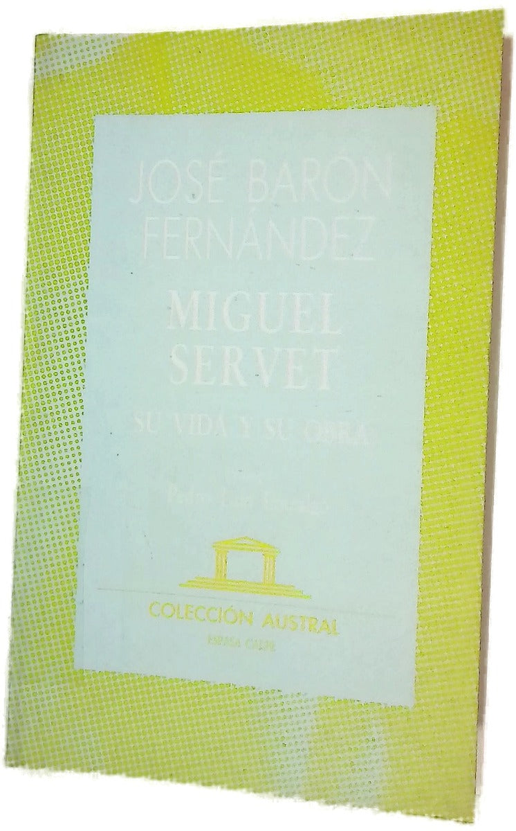 Miguel Servet su vida y su obra