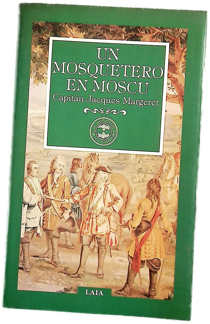 Un Mosquetero en Moscú memorias de la primera revolución rusa, 1604-1614