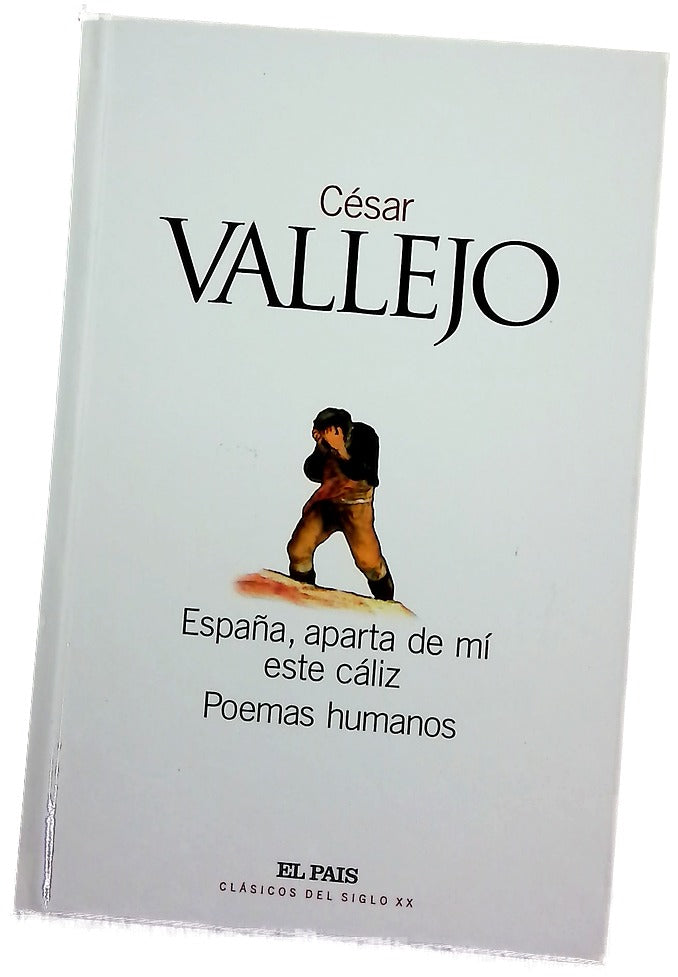 España, aparta de mí este cáliz Poemas humanos
