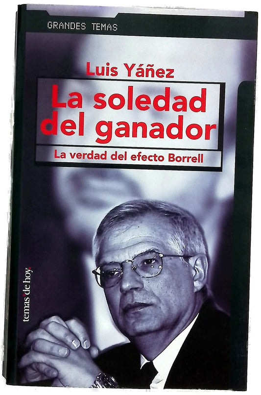 La soledad del ganador la verdad del efecto Borrell
