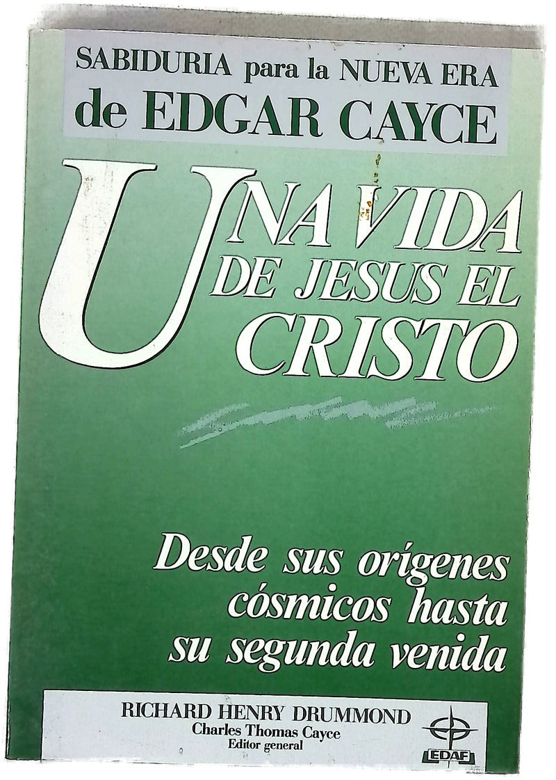 Una vida de Jesús el Cristo desde sus orígenes cósmicos hasta su segunda venida