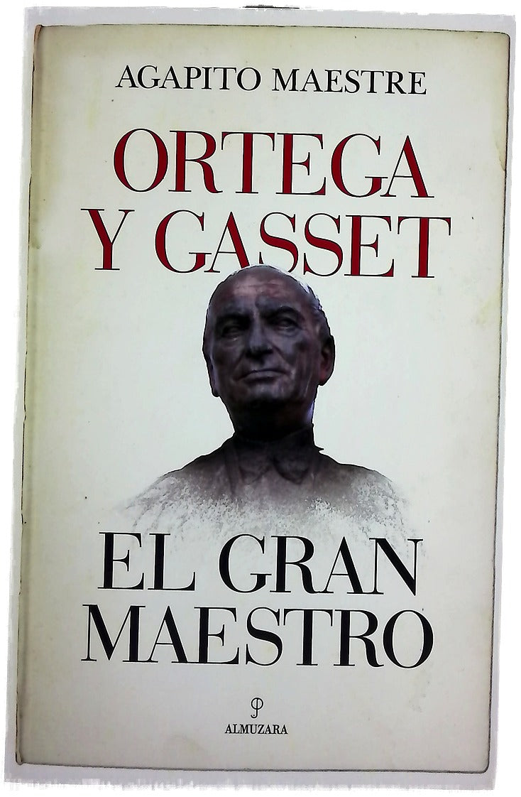 José Ortega y Gasset : el gran maestro