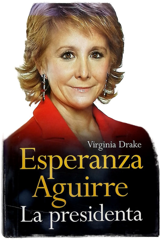 Esperanza Aguirre, la presidenta