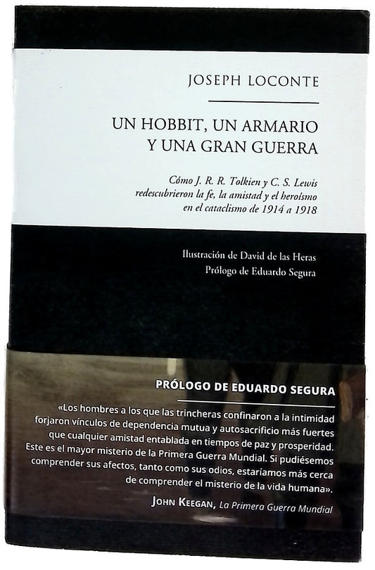 Un hobbit, un armario y una Gran Guerra : cómo J.R.R. Tolkien y C.S. Lewis redescubrieron la fe, la amistad y el heroísmo en el cataclismo de 1914 a 1918
