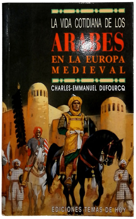 La vida cotidiana de los árabes en la Europa medieval