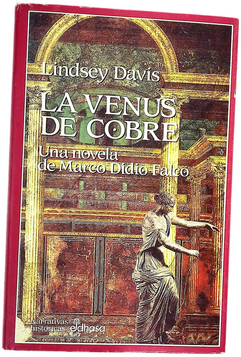 La venus de cobre la III novela de Marco Didio Falco