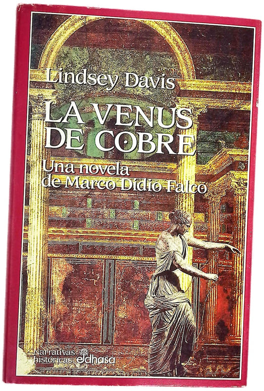 La venus de cobre la III novela de Marco Didio Falco
