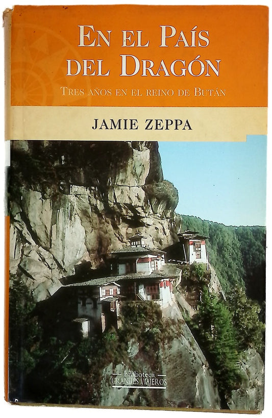 En el país del dragón tres años en el reino de Bután