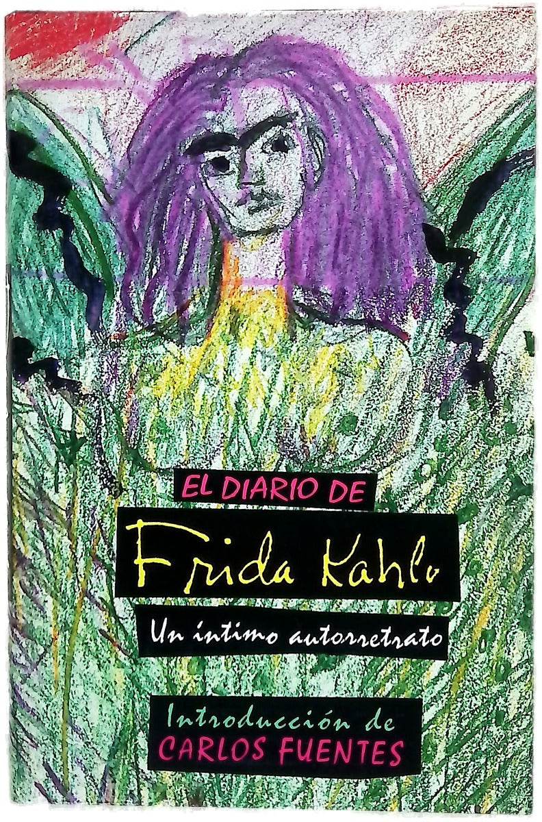 El diario de Frida Kahlo un íntimo autorretrato