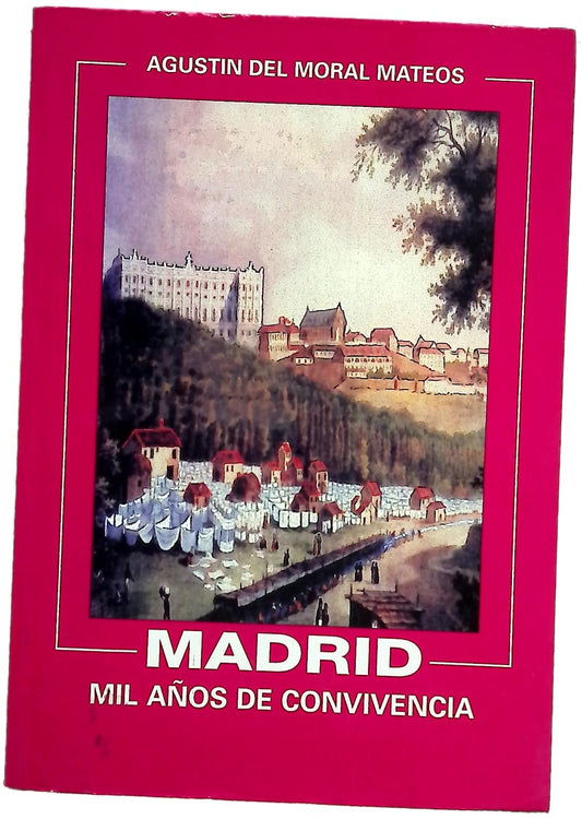 Madrid, mil años de convivencia