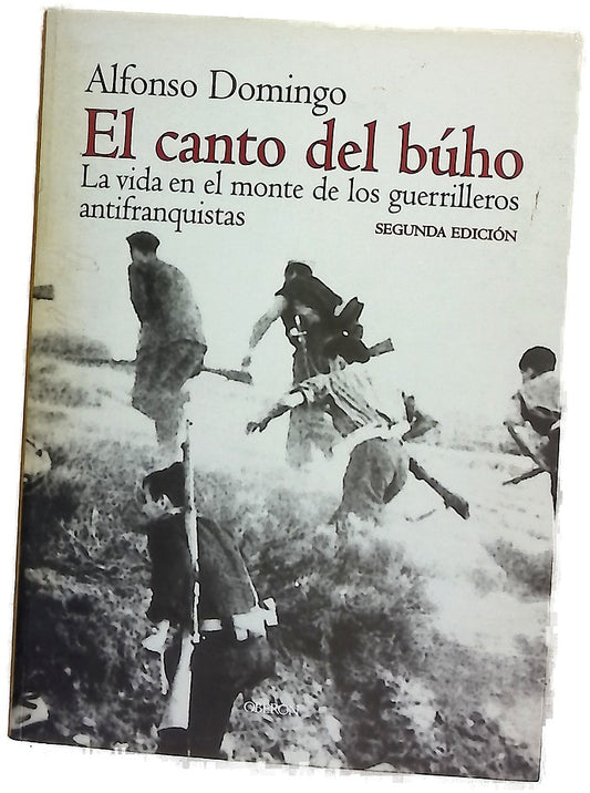El canto del búho la vida en el monte de los guerrilleros antifranquistas