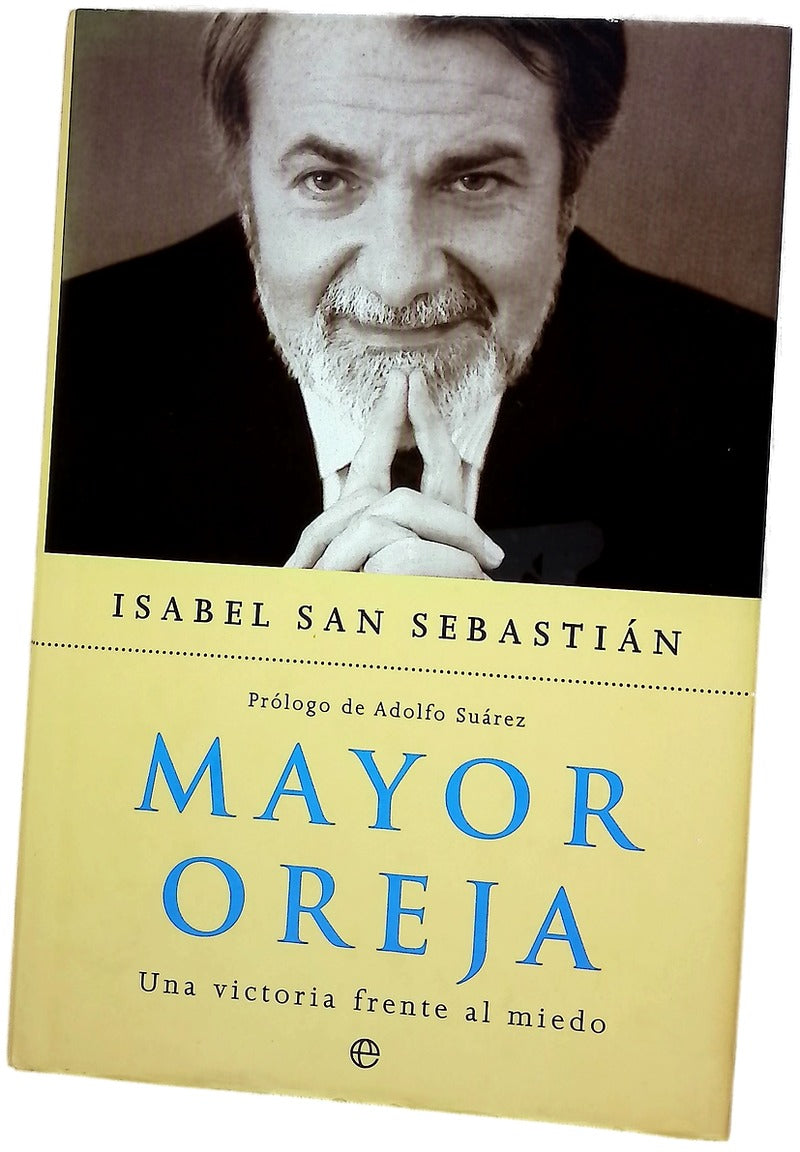 Mayor Oreja una victoria frente al miedo