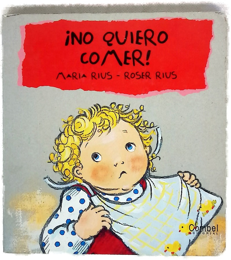 ¡No quiero comer!