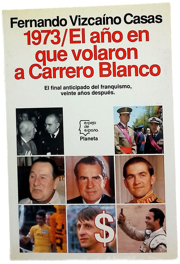 1973, el año en que volaron a Carrero Blanco