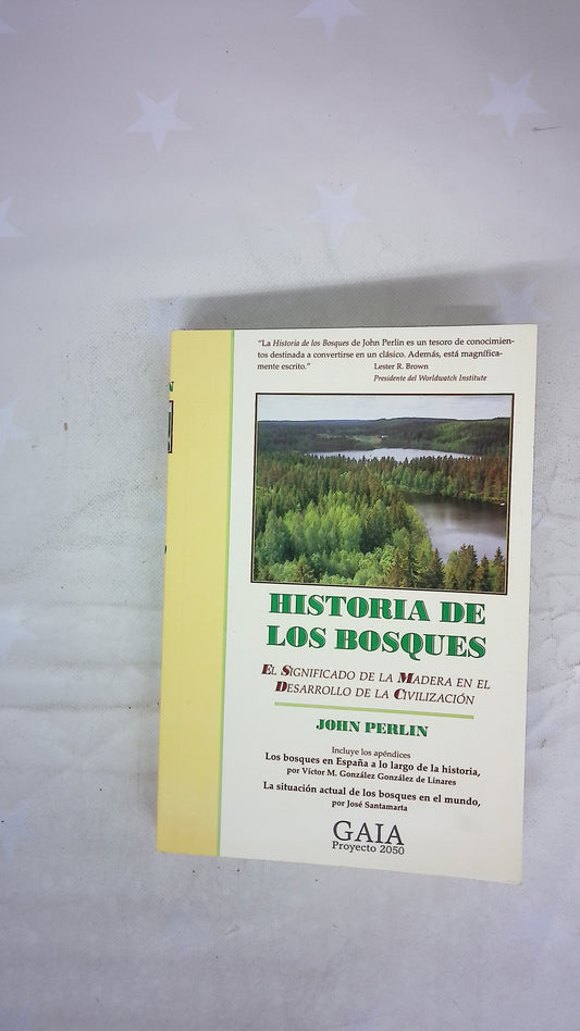 Historia de los bosques el significado de la madera en el desarrollo de la civilización