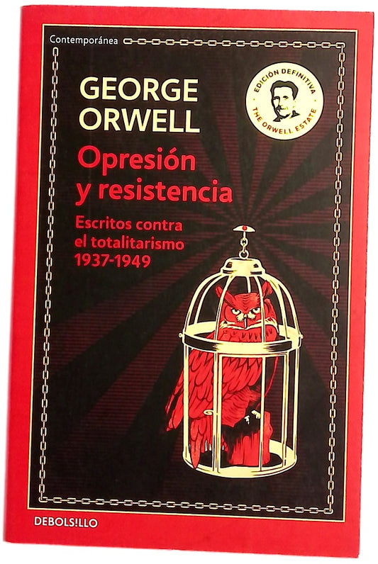 Opresión y resistencia : escritos contra el totalitarismo, 1937-1949