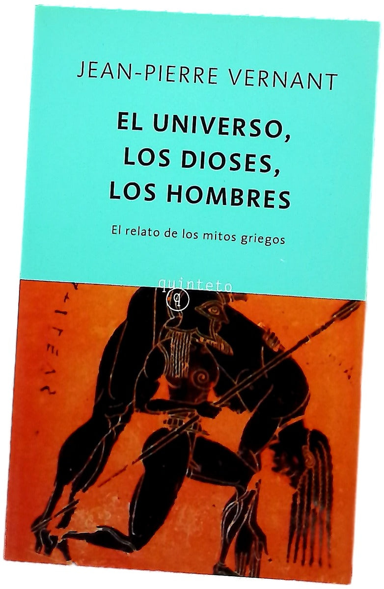 El universo, los dioses, los hombres el relato de los mitos griegos
