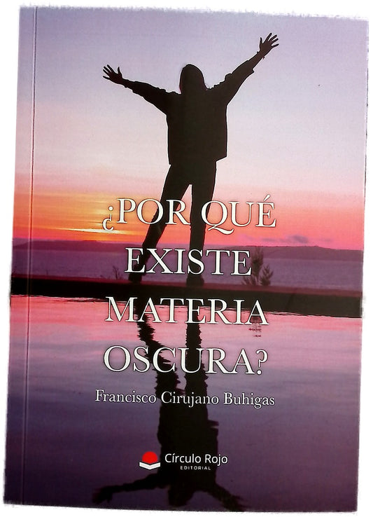 ¿Por qué existe materia oscura?