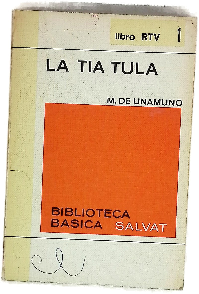La tía Tula [Cómo se hace una novela]