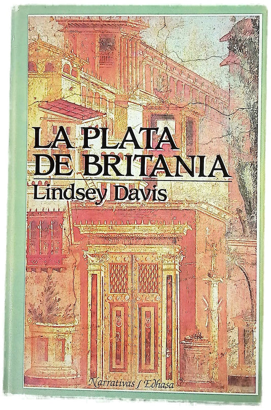 La plata de Britania la I novela de Marco Didio Falco