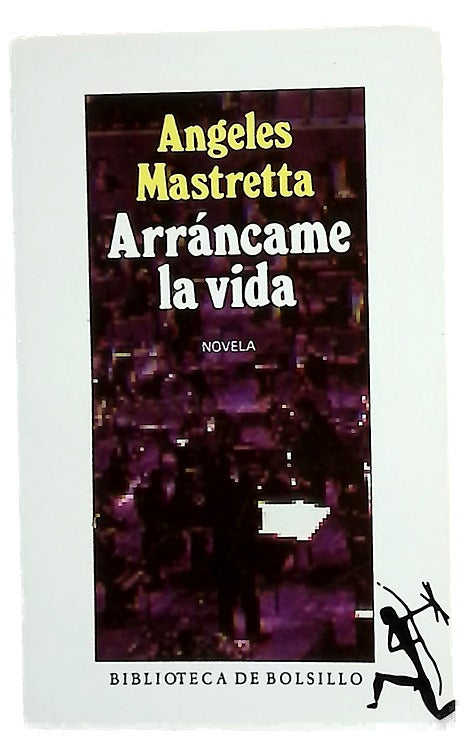Arráncame la vida