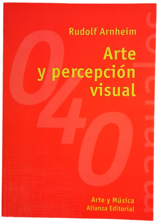 Arte y percepción visual : psicología del ojo creador