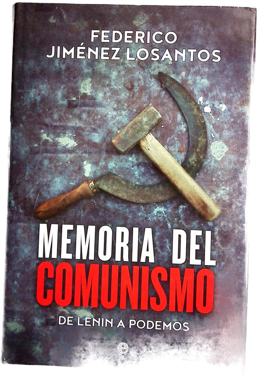 Memoria del comunismo : de Lenin a Podemos