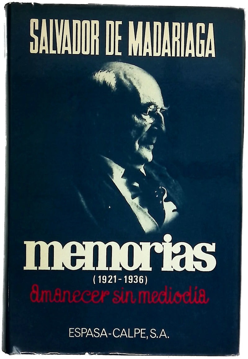 Memorias (1921-1936) amanecer sin mediodía