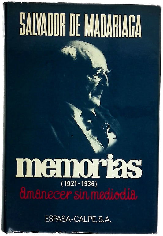 Memorias (1921-1936) amanecer sin mediodía