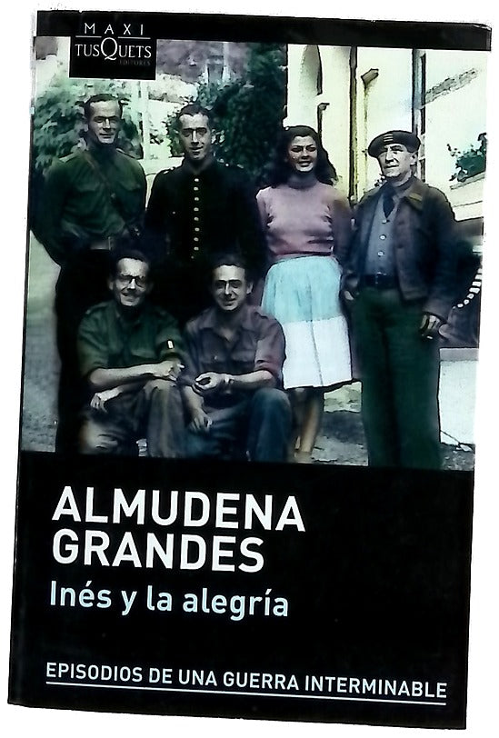 Inés y la alegría : el ejército de la Unión Nacional Española y la invasión del Valle de Arán, Pirineo de Lérida, 19-27 de octubre de 1944