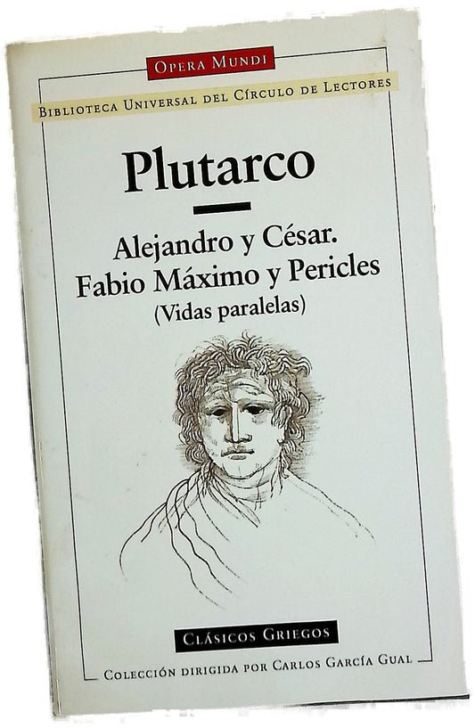 Alejandro y César Pericles y Fabio Máximo : (Vidas paralelas)