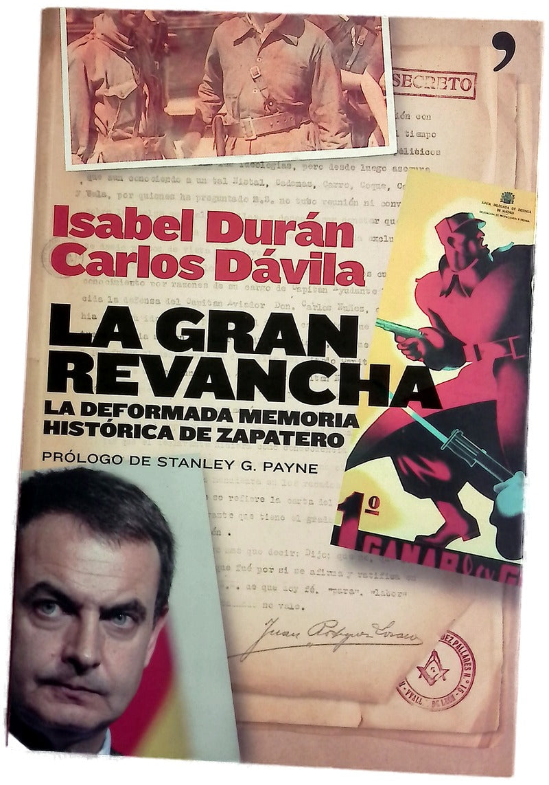 La gran revancha la deformada memoria histórica de Zapatero