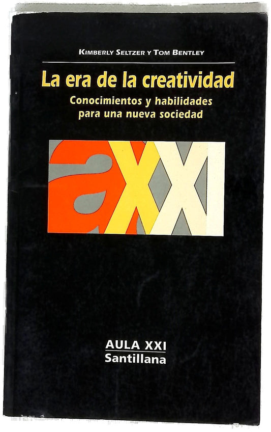 La era de la creatividad conocimientos y habilidades para una nueva sociedad